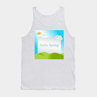 Hills, sky, sun, flowers and clouds depicting a scene of Spring with text Hello Spring. Tank Top